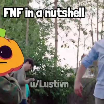FNF in a nutshell.