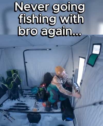 Never going fishing with bro again...