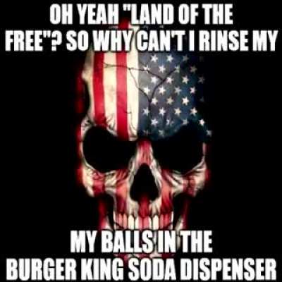 Oh yeah "Land of the free"