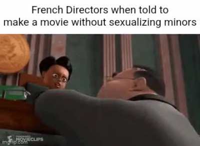 "Wut do you mean I cannot show ze 15 year old wizout a top??"-some French guy