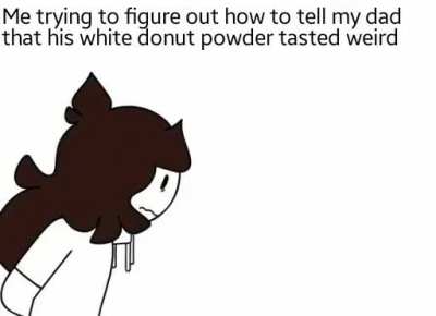 Dad, why wasn't it sweet?