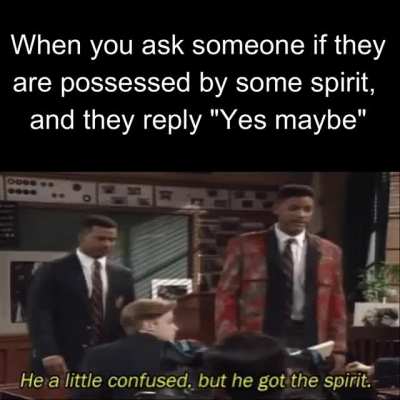 He got the spirit