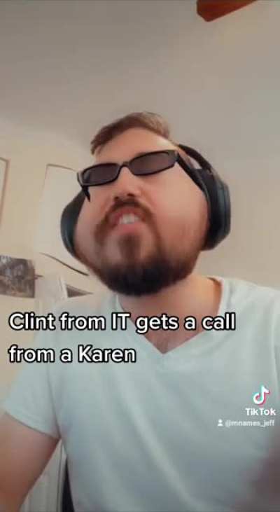How IT guys deal with Karens