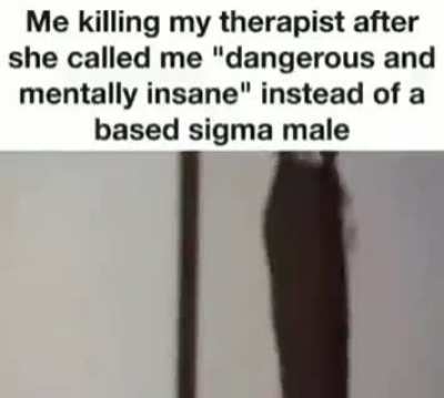based sigma male moment