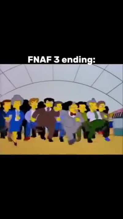 Me when fnaf 3
