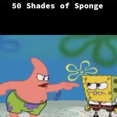 50 shades if SpongeBob