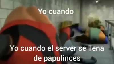 Yo cuando el servidor se llena de papulinces.