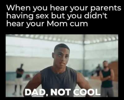 Seriously dad...that's all you got