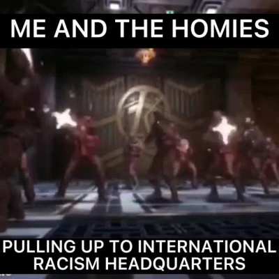 Frick Racism 🤬!!! Me and the homies HATE Racism!!! (Occasionally)