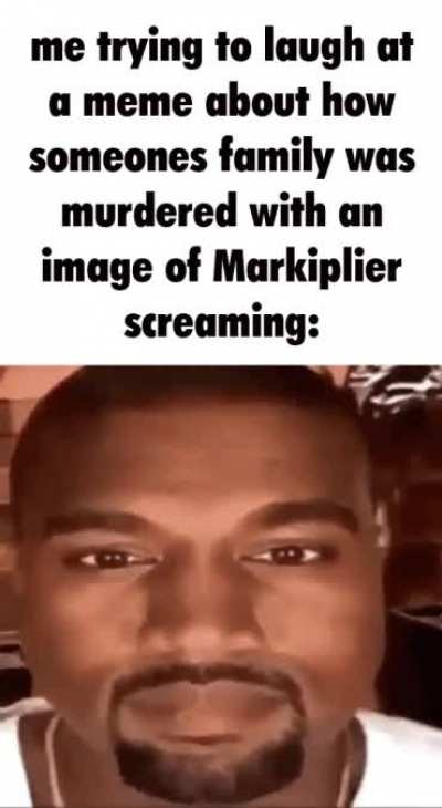Me when Markiplier
