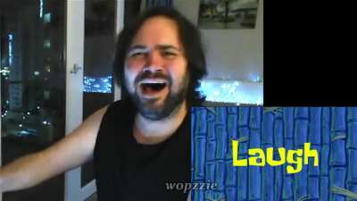 Laugh.