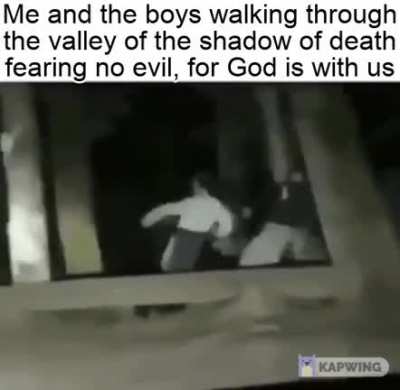 We fear no evil