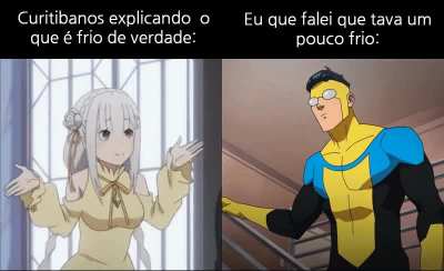 Pior que em Curitiba deve tá foda mesmo