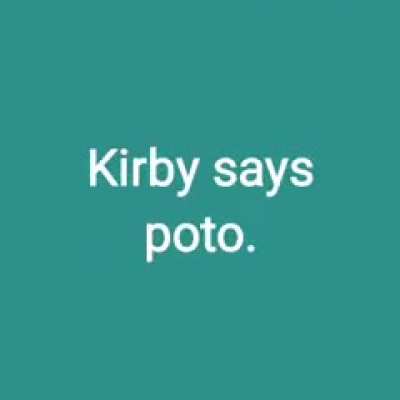 Kirby says &ldquo;poto&rdquo;