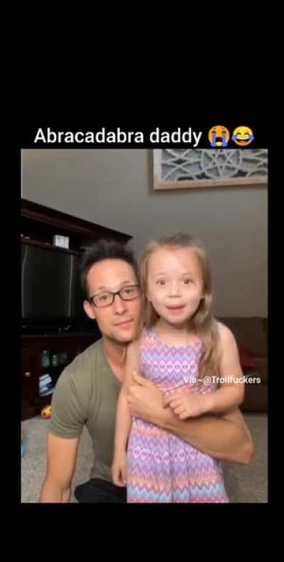 Abrakadabra Daddy!!!