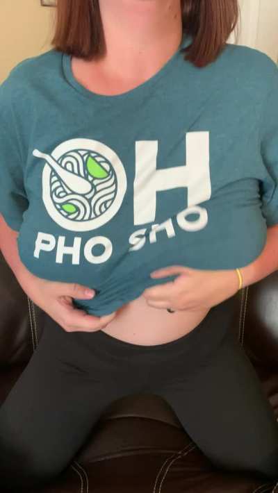My first titty drop. Hubby approves but do y&rsquo;all? More importantly, who wants to bring me pho?