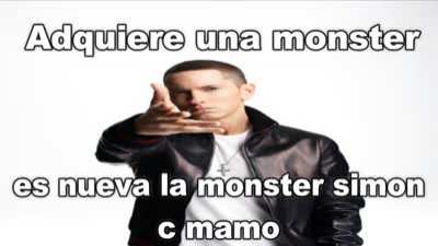 Como vas a beber monster que sos down