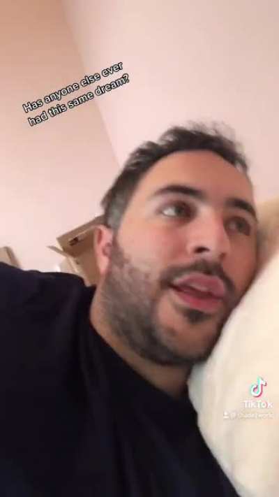 Has anyone else ever had this same dream?