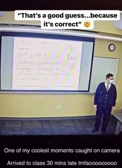 Student who is late for class answers a question correctly in seconds