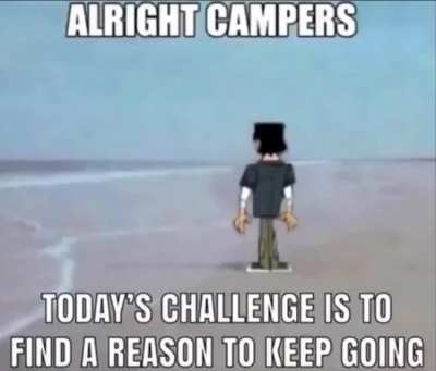 alright campers…
