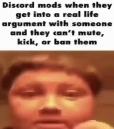Discord moderators be like