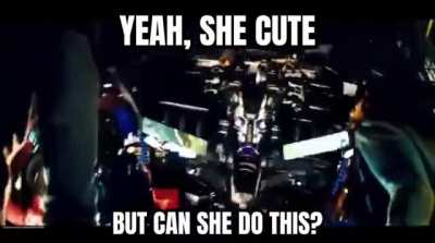Dear women, if you are all so "strong" and "independent" then why can't you stop the evil forces of the Decepticons? curious.