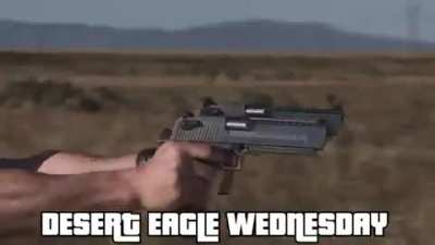 Desert Eagle Wednesday