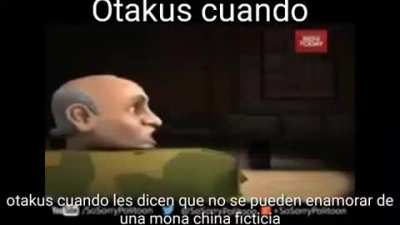 Otakus when: