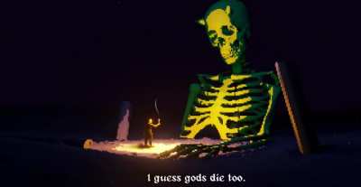 I guess gods die too.