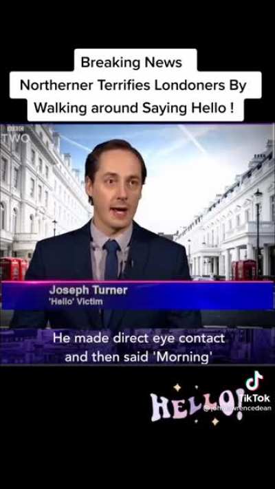 Northerner terrorizes Londoners