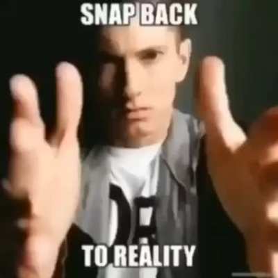 snap back to reality