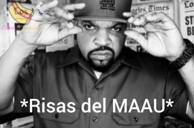 *Risas del MAAU*