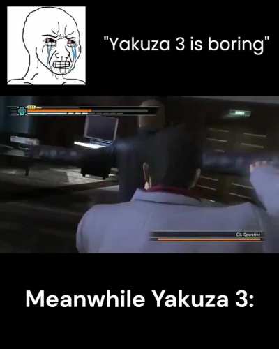 "Yakuza 3 is boring"