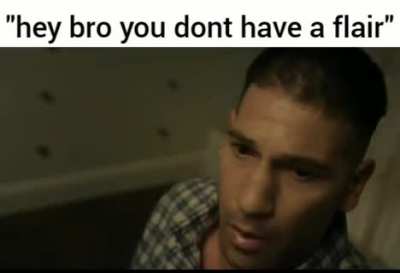 we hate people without flairs 😡😡🤬😡