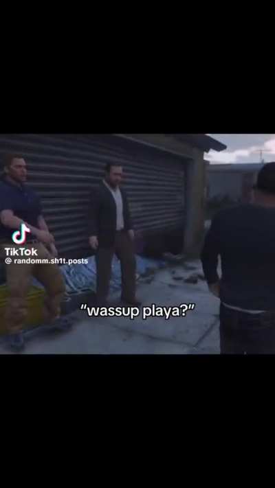 &ldquo;Wassup playa&rdquo;