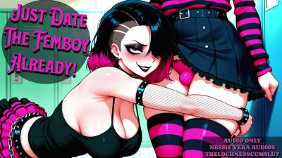 NEW AUDIO!! Just Date The Femboy Already!