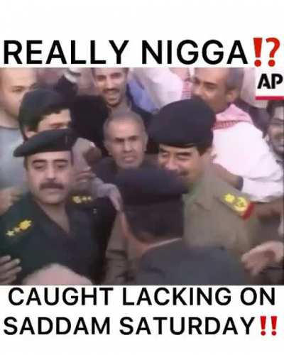 Saddam Saturday