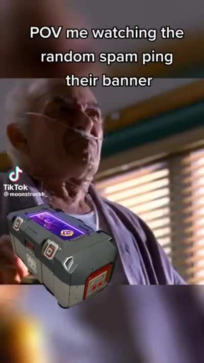 I seriously HATE people who ping their banner when they die.