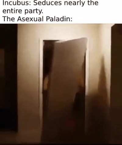 "Begone THOT" --The Paladin, probably