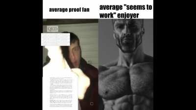 average proof fan vs average "seems to work" enjoyer 😎