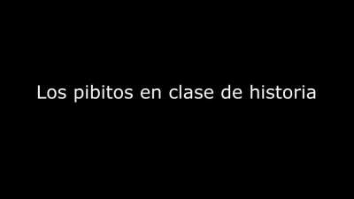 los pibitos en clase de historia