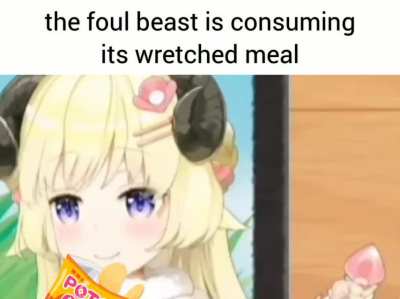 It devours.