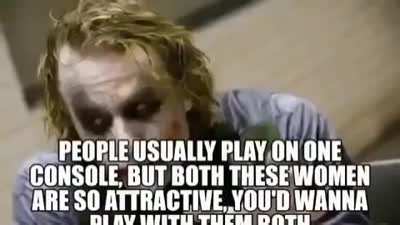 Face it, you'd play with them both.