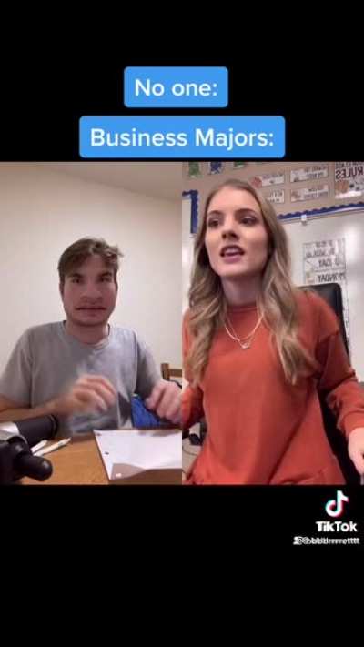 Business majors be like...