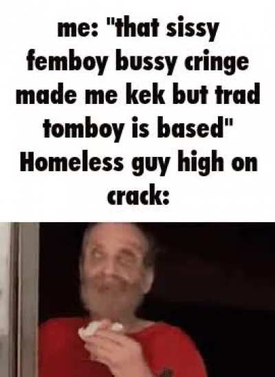 When the bussy is cringe