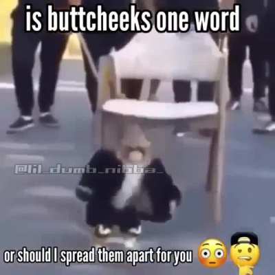 Butt Cheeks O_O