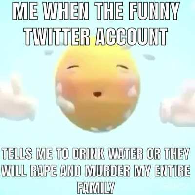 DRINK WATER RETARD!!!!! 😡🤬🤬💦💦