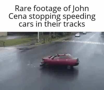 Proof that John cena enforces traffic regulations in his spare time
