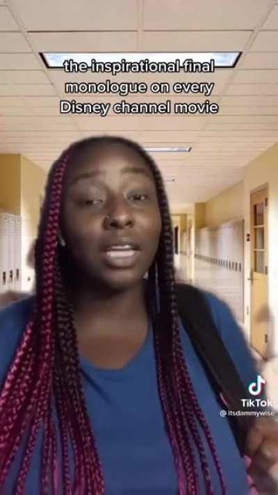 Final monologue on every Disney Channel movie