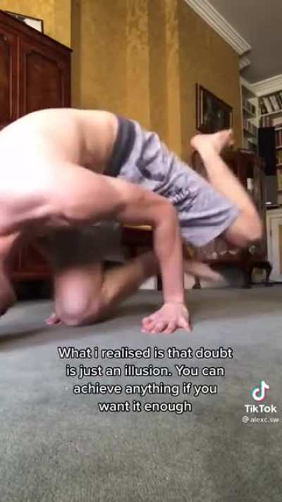 It just takes an incredible work just to stand on your hands !